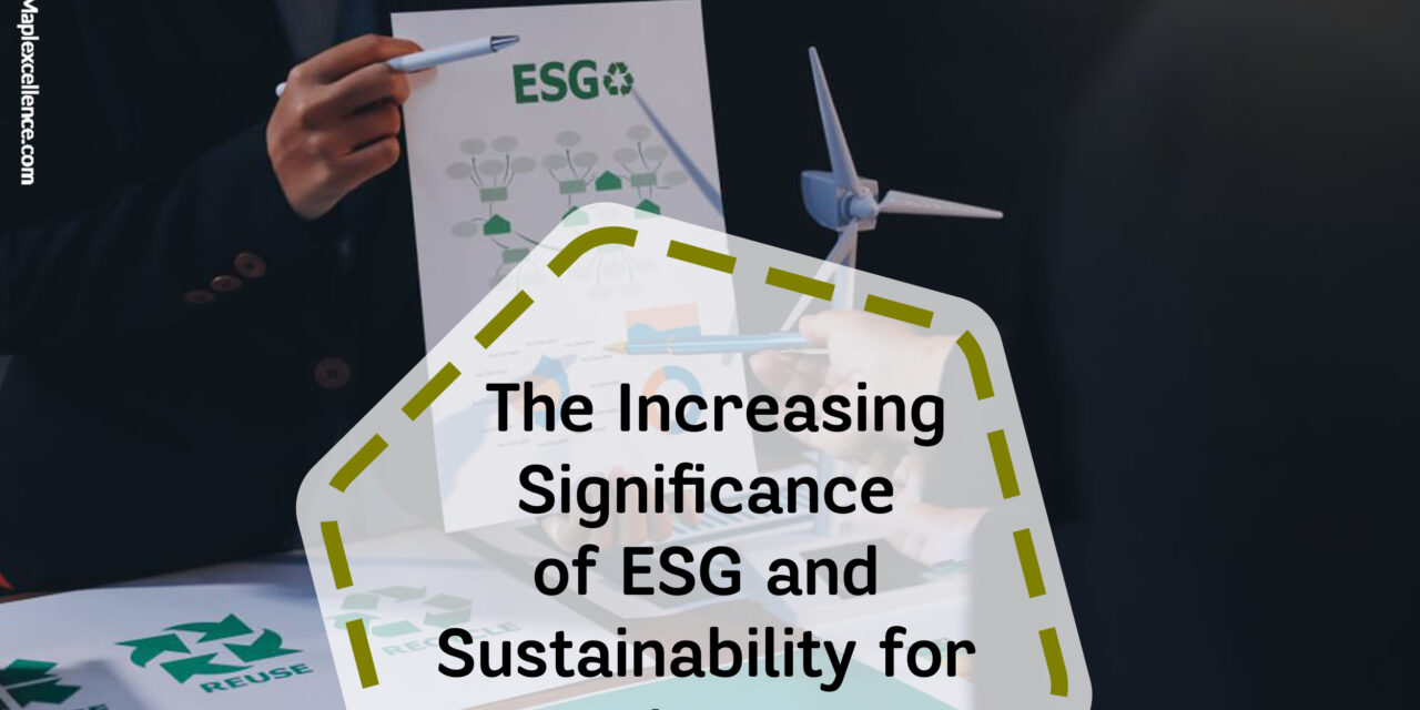 The Increasing Significance of ESG and Sustainability for Businesses